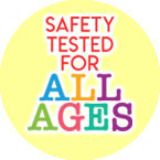 Safety Tested for All Ages